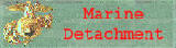 Marine Detachment - click here